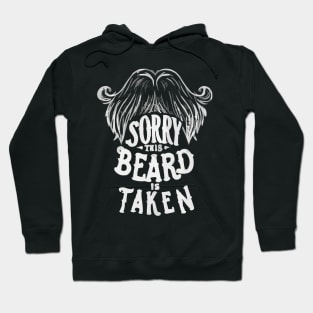 Sorry This Beard Is Taken - Funny Hoodie